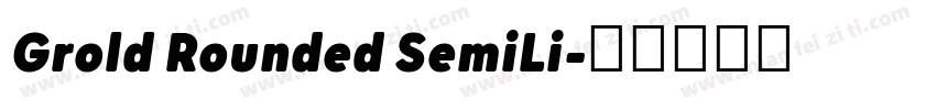 Grold Rounded SemiLi字体转换